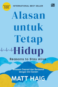 ALASAN UNTUK TETAP HIDUP
