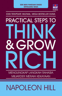 PRACTICAL STEPS TO THINK & GROW RICH
