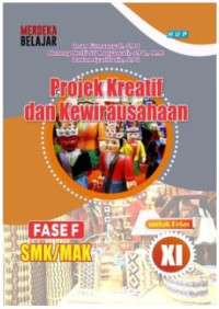 PROJEK KREATIF DAN KEWIRAUSAHAAN FASE F SMK/MAK UNTUK KELAS XI (LANJUTAN)