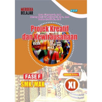 PROJEK KREATIF DAN KEWIRAUSAHAAN FASE F SMK/MAK UNTUK KELAS XI