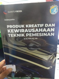 Produk Kreatif dan Kewirausahaan Teknik Pemesinan Kelas XII