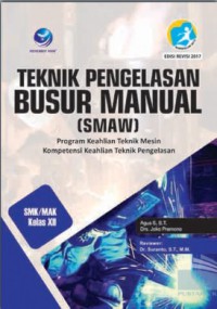Teknik Pengelasan Busur Manual Kelas XII